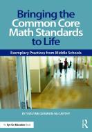 Bringing the Common Core Math Standards to Life di Yvelyne Germain-McCarthy edito da Taylor & Francis Ltd