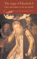 The Reign of Elizabeth I edito da Cambridge University Press