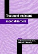 Treatment-Resistant Mood Disorders di Jay D. Amsterdam edito da Cambridge University Press