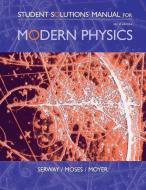 Student Solutions Manual for Serway/Moses/Moyer's Modern Physics, 3rd di Raymond A. Serway, Clement J. Moses, Curt A. Moyer edito da CENGAGE LEARNING