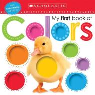 My First Book Of Colors (scholastic Early Learners: My First) di Scholastic Early Learners edito da Scholastic Inc.