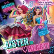Listen to Your Heart (Barbie in Rock 'n Royals) di Mary Man-Kong edito da RANDOM HOUSE