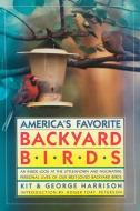 America's Favorite Backyard Birds di George Harrison edito da Touchstone Books