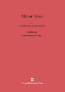 Minor Lives di John Nichols edito da Harvard University Press
