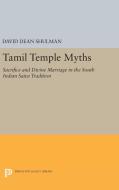 Tamil Temple Myths di David Dean Shulman edito da Princeton University Press