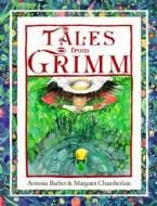Tales from Grimm di Antonia Barber edito da Frances Lincoln Publishers Ltd