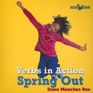 Spring Out di Dana Meachen Rau edito da Cavendish Square Publishing