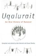 Uqalurait di John R. Bennett, Susan Rowley edito da McGill-Queen's University Press