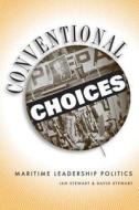 Conventional Choices? di Ian Stewart, David K. Stewart edito da UBC Press