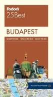 Fodor's Budapest 25 Best di Fodor's edito da Fodor's Travel Publications