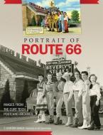 Portrait of Route 66: Images from the Curt Teich Postcard Archives di T. Lindsay Baker edito da GILCREASE MUSEUM