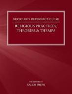 Religious Practices, Theories & Themes di Salem Press edito da Salem Press