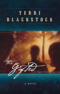 The Gifted di Terri Blackstock edito da W Publishing Group