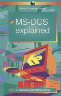 MS-DOS 6 Explained di Noel Kantaris, Phil Oliver edito da Bernard Babani Publishing