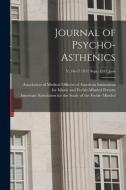 Journal Of Psycho-asthenics; V. 16-17 1911 Sept.-1913 June edito da Legare Street Press