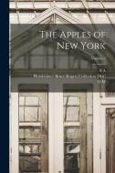 The Apples of New York; Volume 2 di Bruce Rogers, Pforzheimer Bruce Rogers Collect Dlc, O. M. B. Taylor edito da LEGARE STREET PR