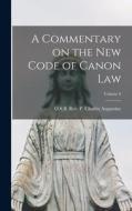 A Commentary on the New Code of Canon Law; Volume 6 edito da LEGARE STREET PR