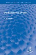 Our Experience Of God di H. D. Lewis edito da Taylor & Francis Ltd