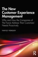 The New Customer Experience Management di Ivaylo Yorgov edito da Taylor & Francis Ltd
