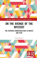 On The Avenue Of The Mystery di Gary Hentzi edito da Taylor & Francis Ltd