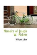 Memoirs Of Joseph W. Pickett di William Salter edito da Bibliolife