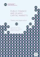 Public Finance and Islamic Capital Markets di Obiyathulla I. Bacha, Abbas Mirakhor, Syed Aun R. Rizvi edito da Palgrave Macmillan US