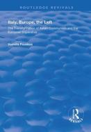 Italy, Europe, The Left di Vassilis Fouskas edito da Taylor & Francis Ltd