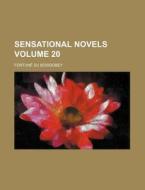Sensational Novels Volume 20 di Fortun Du Boisgobey edito da Rarebooksclub.com