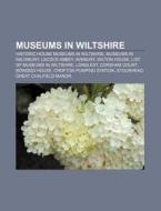 Museums In Wiltshire: Lacock Abbey, Crof di Books Llc edito da Books LLC, Wiki Series