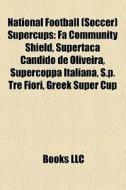 National Football Soccer Supercups: Fa di Books Llc edito da Books LLC