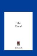 The Flood di Emile Zola edito da Kessinger Publishing