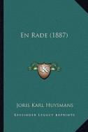 En Rade (1887) di Joris Karl Huysmans edito da Kessinger Publishing