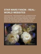 Star Wars Fanon - Real-world Websites: T di Source Wikia edito da Books LLC, Wiki Series