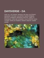 Daydverse - Da: First Da, Lieutenant, Mi di Source Wikia edito da Books LLC, Wiki Series