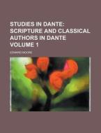 Studies in Dante Volume 1 di Edward Moore edito da Rarebooksclub.com