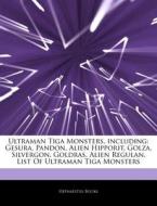 Ultraman Tiga Monsters, Including: Gesur di Hephaestus Books edito da Hephaestus Books