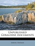 Unpublished Geraldine Documents di Samuel Hayman edito da Nabu Press