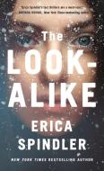 The Look-Alike di Erica Spindler edito da ST MARTINS PR