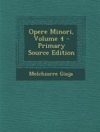 Opere Minori, Volume 4 di Melchiorre Gioja edito da Nabu Press
