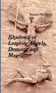 Shadows of London di Stuart Hickton edito da Lulu.com