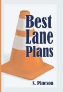 Best Lane Plans di Syrah Pineson edito da Lulu.com