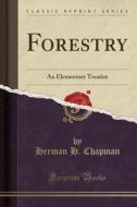 Forestry di Herman H Chapman edito da Forgotten Books
