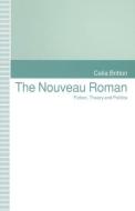 The Nouveau Roman di Celia Britton edito da Palgrave Macmillan