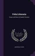 Folia Litteraria di John Wesley Hales edito da Palala Press