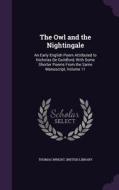 The Owl And The Nightingale di Fellow Thomas Wright edito da Palala Press