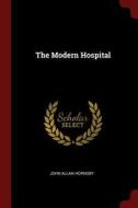 The Modern Hospital di John Allan Hornsby edito da CHIZINE PUBN