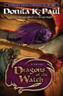 Dragons of the Watch di Donita K. Paul edito da Waterbrook Press (A Division of Random House Inc)