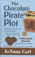 The Chocolate Pirate Plot di JoAnna Carl edito da Thorndike Press