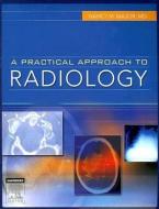 A Practical Approach to Radiology di Nancy M. Major edito da Elsevier Health Sciences