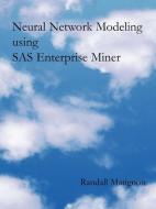 Neural Network Modeling using SAS Enterprise Miner di Randall Matignon edito da AuthorHouse